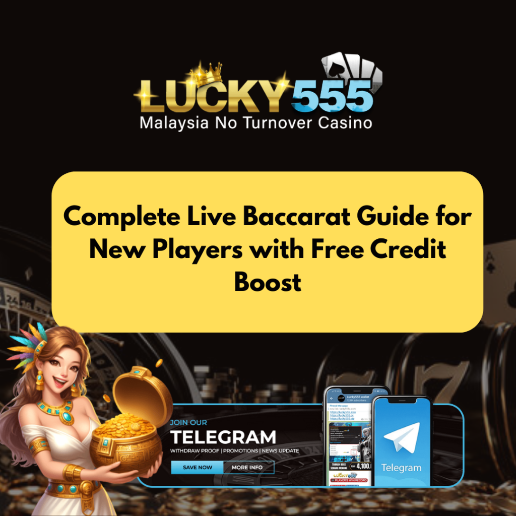 Complete Live Baccarat Guide for New Players with Free Credit Boost