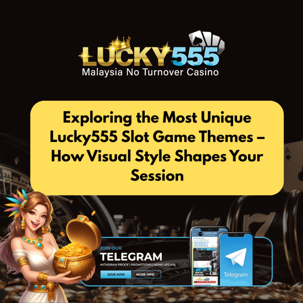 Lucky555 Slot Game Themes