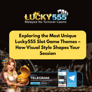 Lucky555 Slot Game Themes
